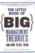 THE LITTLE BOOK OF BIG ANAGEMENT THEORIES